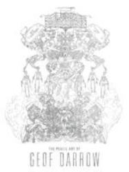 Lead Poisoning: the Pencil Art of Geof Darrow