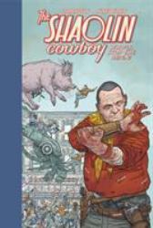 Shaolin Cowboy Wholl Stop the Reign