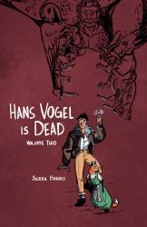 Hans Vogel Is Dead Volume 2