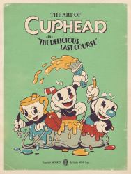 The Art of Cuphead: the Delicious Last Course