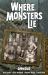 Where Monsters Lie Omnibus Where Monsters Lie Omnibus