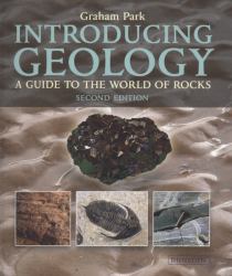 Introducing Geology : A Guide to the World of Rocks