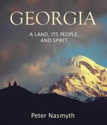 Georgia : A Land, Its People and Spirit