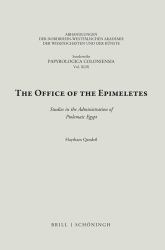 The Office of the Epimeletes : Studies in the Administration of Ptolemaic Egypt: Studies in the Administration of Ptolemaic Egypt