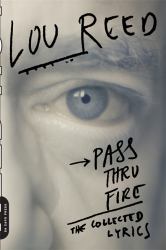 Pass Thru Fire : The Collected Lyrics