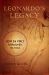 Leonardo's Legacy : How Da Vinci Reimagined the World