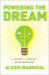 Powering the Dream : The History and Promise of Green Technology