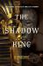 The Shadow King : The Bizarre Afterlife of King Tut's Mummy