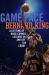 Game Face : A Lifetime of Hard-Earned Lessons on and off the Basketball Court