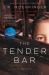 The Tender Bar : A Memoir