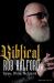 Biblical : Rob Halford's Heavy Metal Scriptures