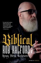 Biblical : Rob Halford's Heavy Metal Scriptures
