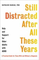 Still Distracted after All These Years : Help and Support for Older Adults with ADHD