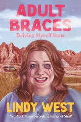 Adult Braces : Driving Myself Sane