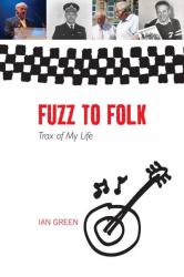 Fuzz to Folk : Trax of My Life