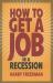How to Get a Job in a Recession