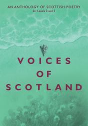 Voices of Scotland : An Anthology of Scottish Poetry for Levels 2 And 3