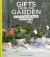 Gifts from the Garden : 100 Gorgeous Homegrown Presents
