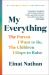 My Everything : The Parent I Want to Be, the Children I Hope to Raise