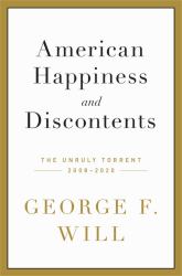 American Happiness and Discontents : The Unruly Torrent, 2008-2020
