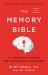 The Memory Bible : An Innovative Strategy for Keeping Your Brain Young