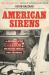 American Sirens : The Incredible Story of the Black Men Who Became America's First Paramedics