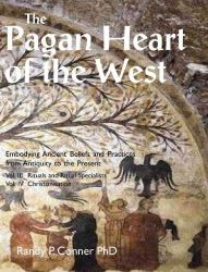 The Pagan Heart of the West : Embodying Ancient Beliefs and Practices from Antiquity to the Present. Vol. III Rituals and Ritual Specialists, Vol. IV Christianisation