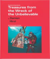 Damien Hirst: Treasures from the Wreck of the Unbelievable : The Undersea Salvage Operation