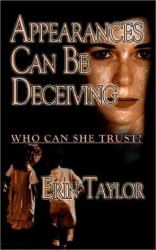 Appearances Can Be Deceiving : Who Can She Trust?