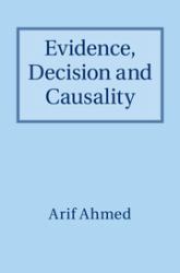 Evidence, Decision and Causality