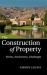 The Construction of Property : Norms, Institutions, Challenges