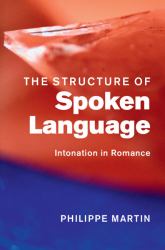 The Structure of Spoken Language : Intonation in Romance