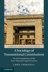 A Sociology of Transnational Constitutions : The Social Foundations of a Post-National Legal Structure