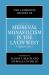 The Cambridge History of Medieval Monasticism in the Latin West 2 Volume Hardback Set
