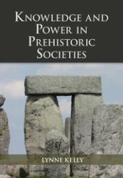 Knowledge and Power in Prehistoric Societies : Orality, Memory, and the Transmission of Culture