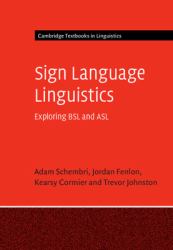 Sign Language Linguistics : Exploring BSL and ASL