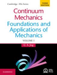 Continuum Mechanics : Foundations and Applications of Mechanics