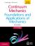 Continuum Mechanics : Foundations and Applications of Mechanics Continuum Mechanics : Foundations and Applications of Mechanics