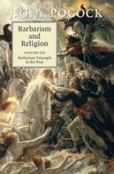 Barbarism and Religion: Volume 6, Barbarism: Triumph in the West : Barbarism: Triumph in the West