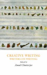 Creative Writing : Writers on Writing