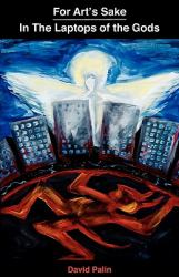 For Art's Sake and in the Laptops of the Gods