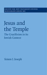 Jesus and the Temple Vol. 165 : The Crucifixion in Its Jewish Context