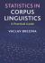 Statistics in Corpus Linguistics : A Practical Guide Statistics in Corpus Linguistics : A Practical Guide