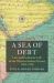 A Sea of Debt : Law and Economic Life in the Western Indian Ocean, 1780-1950