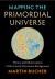 Mapping the Primordial Universe : Theory and Observations of the Cosmic Microwave Background