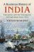 A Business History of India : Enterprise and the Emergence of Capitalism From 1600