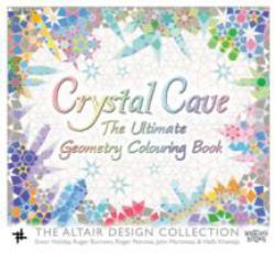 Crystal Cave : The Ultimate Geomtry Colouring Book