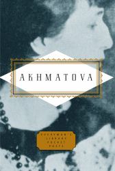 Akhmatova: Poems : Edited by Peter Washington