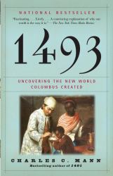 1493 : Uncovering the New World Columbus Created