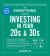 The Everything Guide to Investing in Your 20s And 30s : Your Step-By-Step Guide to: * Understanding Stocks, Bonds, and Mutual Funds * Maximizing Your 401(k) * Setting Realistic Goals * Recognizing the Risks and Rewards of Cryptocurrencies * Minimizing Yo